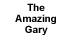 The Amazing Gary